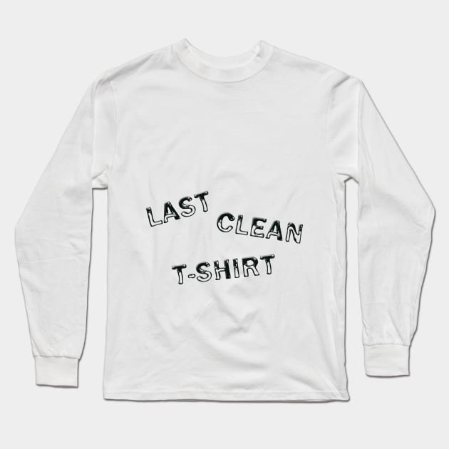 Last clean t-shirt Long Sleeve T-Shirt by DonStanis